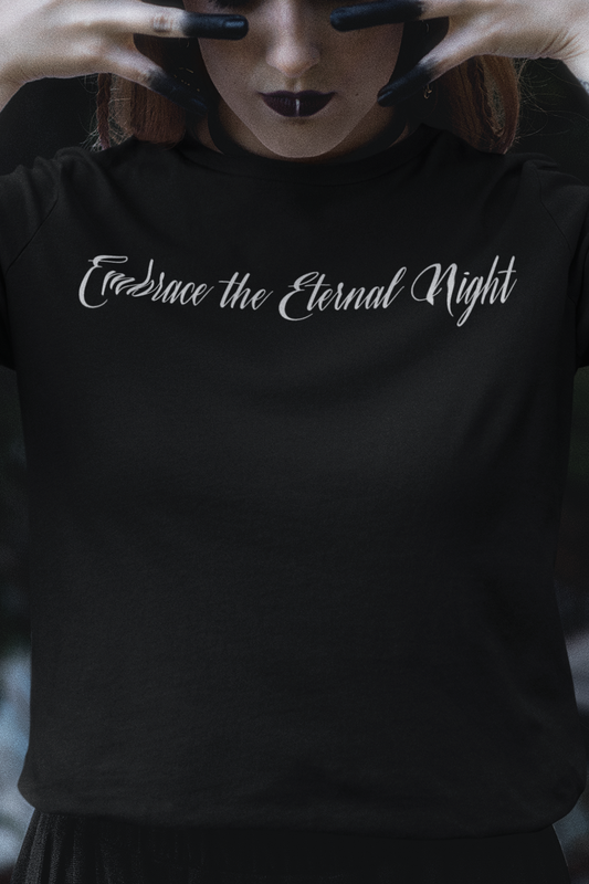 Embrace the Eternal Night